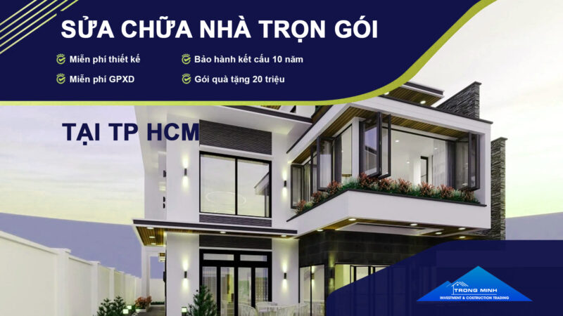 Sửa Chữa Nhà Trọn Gói Tại TP.HCM – “Hồi Sinh” Không Gian Sống Cùng Xây Dựng Trọng Minh