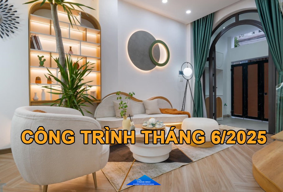 Read more about the article Top công trình tiêu biểu tháng 6 – Khẳng định uy tín của Xây Dựng Trọng Minh tại TP.HCM