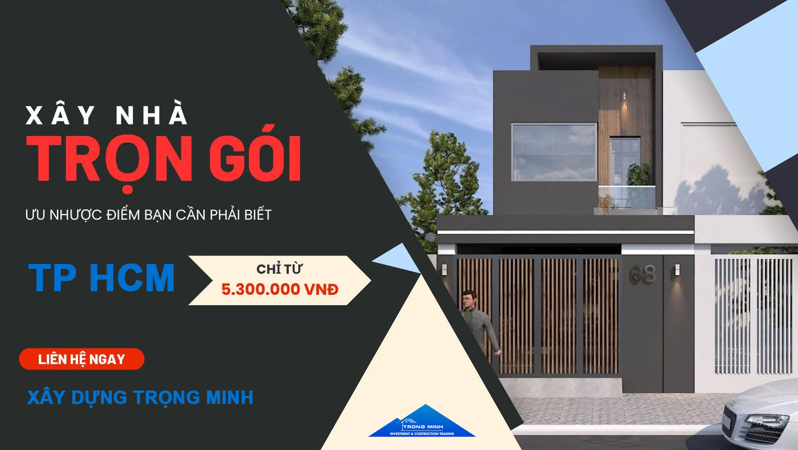 Read more about the article Thi công nhà trọn gói chuyên nghiệp tại TP.HCM – Trọn gói từ A đến Z cùng Xây Dựng Trọng Minh